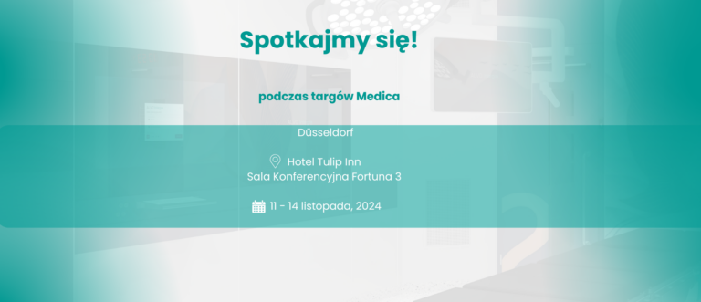 Widzimy się podczas targów medycznych Medica, Düsseldorf. Technologia medyczna na&nbsp;najwyższym poziomie.